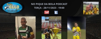 Rádio Ello Sabará - NO PIQUE DA BOLA PODCAST. 28/11/2023