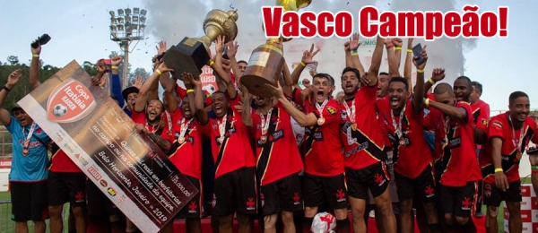58ª Copa Itatiaia KAISER (2018/2019) - Vasco Campeão!
