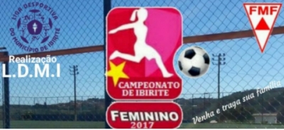 Campeonato Feminino de Ibirité 2017 - GRANDE FINAL!