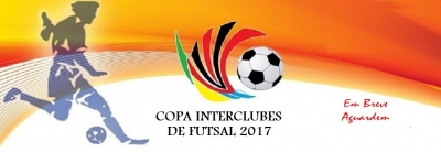 COPA INTERCLUBES de Futsal 2017 - Informações!
