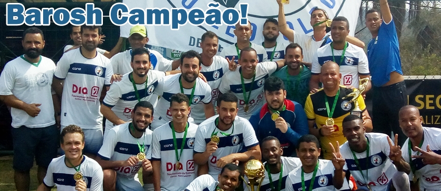 Copa KADORE 2018 â Barosh CampeÃ£o!