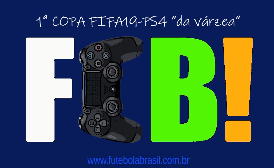 1Âª COPA FIFA19/PS4 "do fUtEbOl AMador BH/RM/MG" - InfomaÃ§Ãµes!