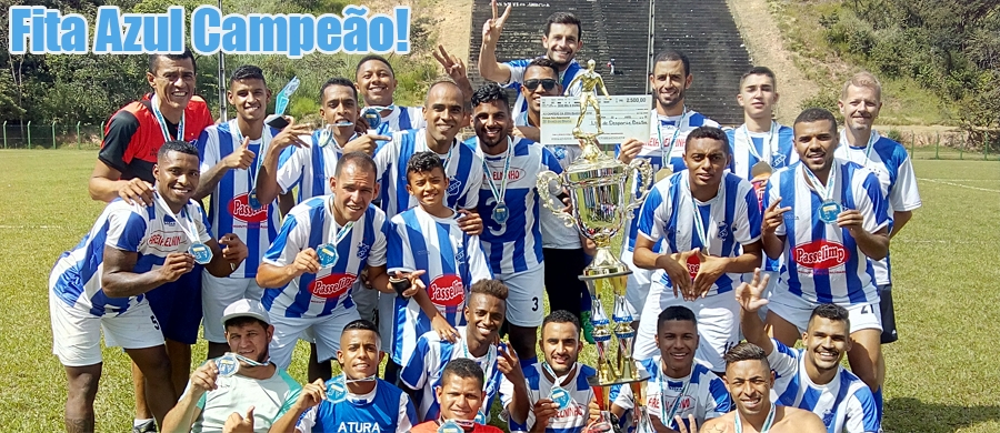 Torneio Classista (Champions League da VÃ¡rzea MG) 2018 - Fita Azul CampeÃ£o!