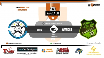 C.R. Direto do ZAPZAP - Final da Copa Bahia 2019: MDS 0x0 Gaviões (Pênaltis: MDS 3x1 Gaviões)