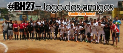 (Festas/eventos&amp;Confrarias FC) #BH27 &amp; AMIGOS em grande FESTA/JOGO “Na” Concórdia!