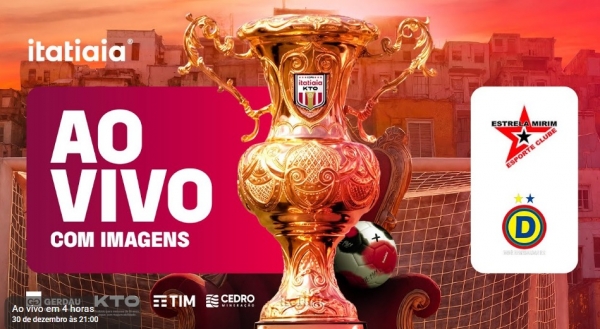COPA ITATIAIA KTO: ESTRELA MIRIM X DED&Eacute; AO VIVO E COM IMAGENS