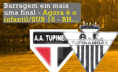 FINAL Infantil/SUB 15 – 2014: Tupinambás e Tupinense na Barragem DOMINGO 30!