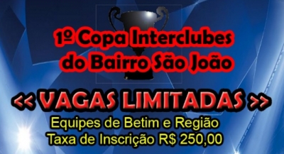 1ª Copa Interclubes do Bairro São João - Informações!