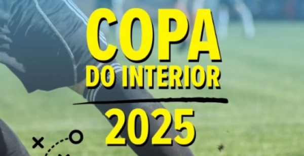 A Copa do Interior 2025 está chegando