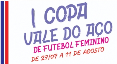 1ª Copa Vale do Aço/FEMININO 2018 - Informações!