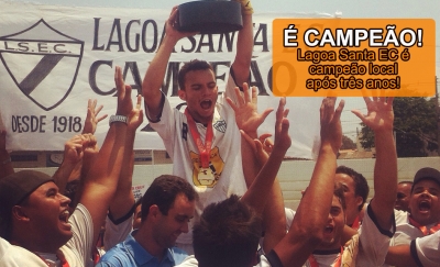 Campeonato Amador de Lagoa Santa 2014: Lagoa Santa Esporte Clube é campeão!