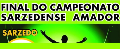 Campeonato Amador de Sarzedo 2015: Real Satélite Campeão!