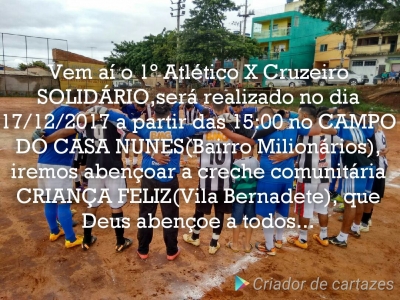 (Festas/eventos&amp;Confrarias FC) Atlético e Cruzeiro na Vila Bernadete!