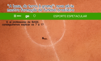 Documentário Esporte Espetacular: &quot;A base, da terra à grama&quot;: nova série mostra formação do futebol brasileiro&quot;