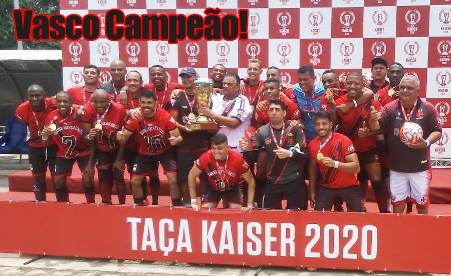 Taça Kaiser Brasil 2020 - Vasco de Esmeraldas MG Campeão!