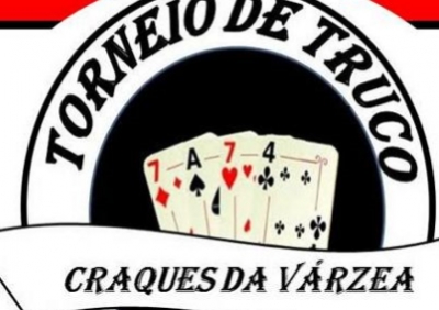 3º Torneio de TRUCO “Craques da Várzea” – Em JUNHO!