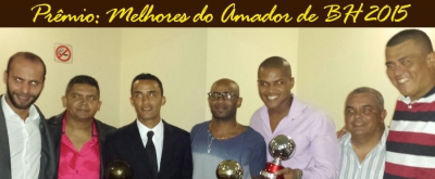 Prêmio + FESTA: “Melhores do Futebol Amador de BH 2015 (SFAC/FMF)”: RESUMO!