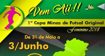 1ª Copa MINAS de FUTSAL &quot;A original&quot; (FEMININO) 2018 - Informações!