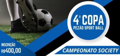 4ª Copa Pezão Sport Ball
