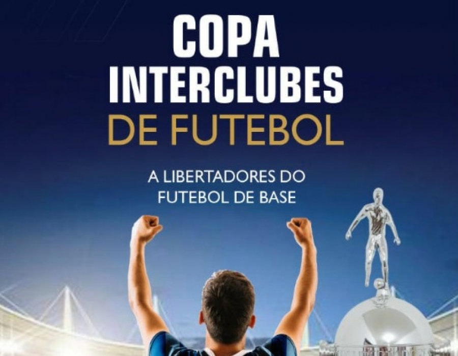 COPA INTERCLUBES DE FUTEBOL - A Libertadores do Futebol de Base