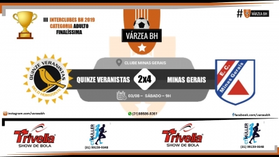 Direto do ZAPZAP - Final Interclubes Adulto 2019: Quinze Veranistas 2x4 Minas Gerais