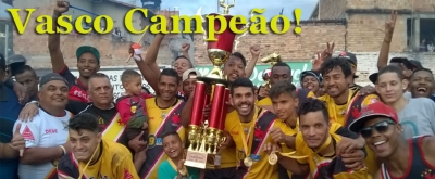 SERIE A de Esmeraldas 2016: Vasco é campeão!