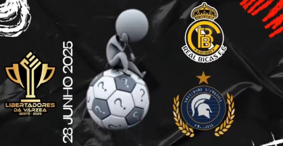 Libertadores da Varzea Ibirite 2025 - @sociedadee_imperial vs @realbicasfc - FINAL